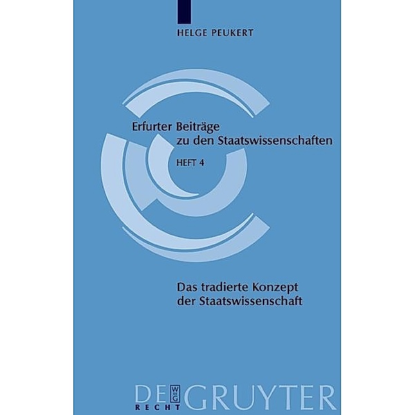 Das tradierte Konzept der Staatswissenschaft / Erfurter Beiträge zu den Staatswissenschaften Bd.4, Helge Peukert