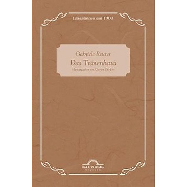 Das Tränenhaus, Gabriele Reuter