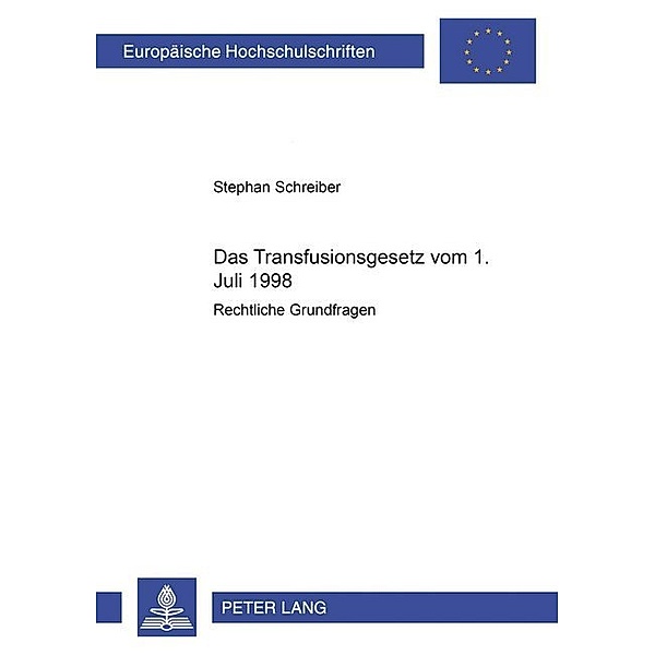 Das Transfusionsgesetz vom 1. Juli 1998, Stephan Schreiber