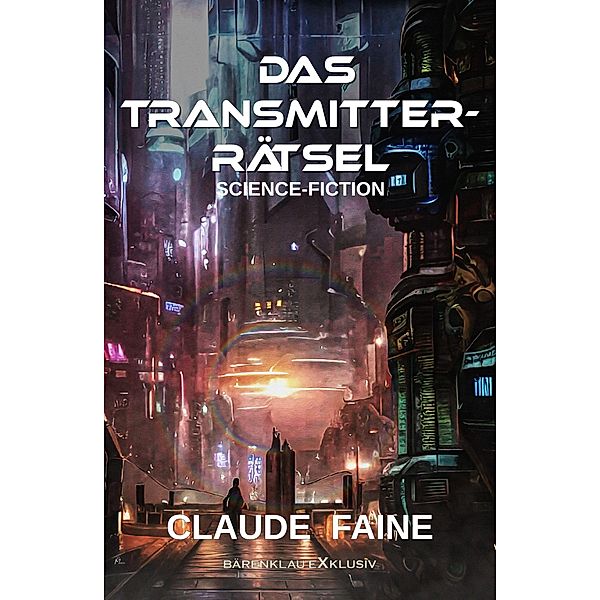 Das Transmitter-Rätsel, Claude Faine