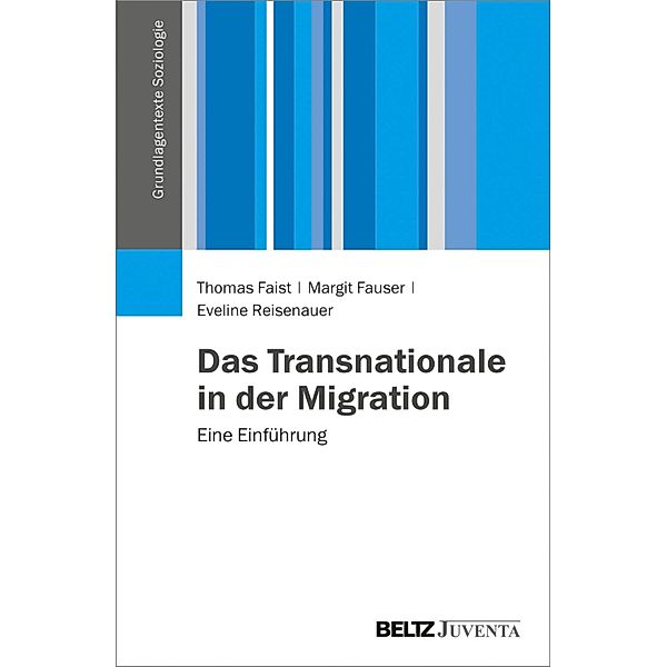 Das Transnationale in der Migration / Grundlagentexte Soziologie, Thomas Faist, Margit Fauser, Eveline Reisenauer