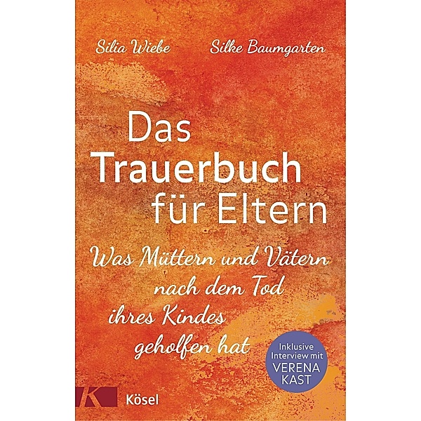 Das Trauerbuch für Eltern, Silia Wiebe, Silke Baumgarten