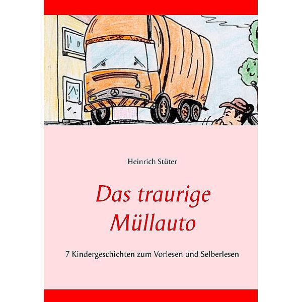 Das traurige Müllauto, Heinrich Stüter