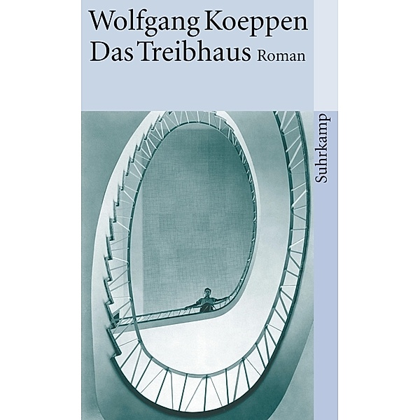 Das Treibhaus, Wolfgang Koeppen