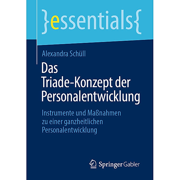 Das Triade-Konzept der Personalentwicklung, Alexandra Schüll