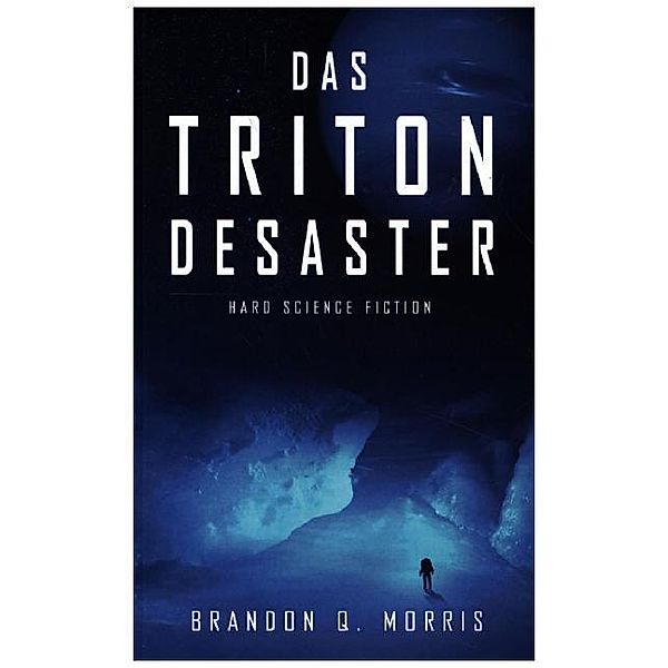 Das Triton-Desaster, Brandon Q. Morris