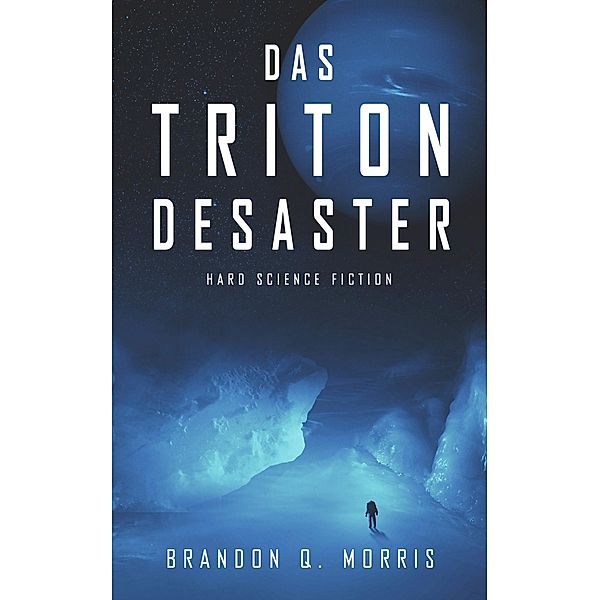 Das Triton-Desaster, Brandon Q. Morris