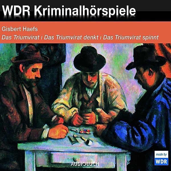 Das Triumvirat, Das Triumvirat denkt, Das Triumvirat spinnt, Gisbert Haefs