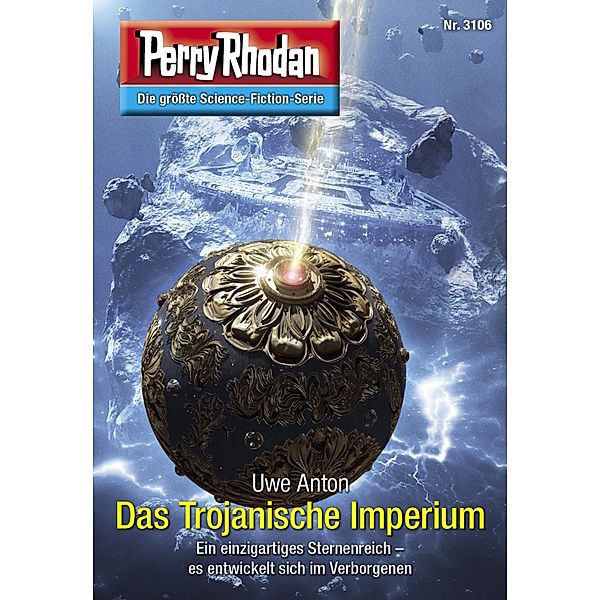 Das Trojanische Imperium / Perry Rhodan-Zyklus Chaotarchen Bd.3106, Uwe Anton