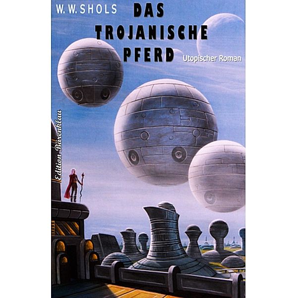 Das trojanische Pferd, W. W. Shols