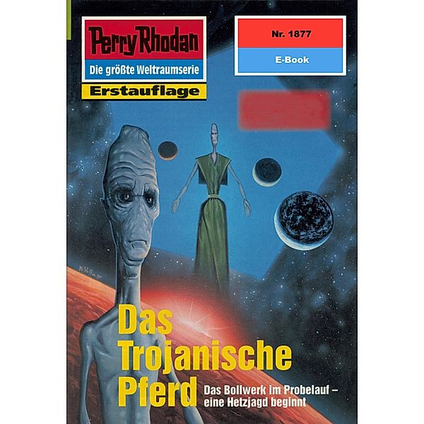 Das Trojanische Pferd (Heftroman) / Perry Rhodan-Zyklus Die Heliotischen Bollwerke Bd.1877, Horst Hoffmann