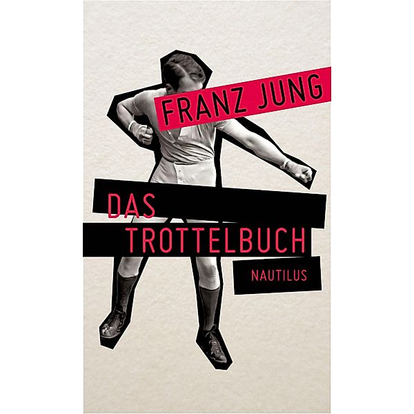 Das Trottelbuch, Franz Jung