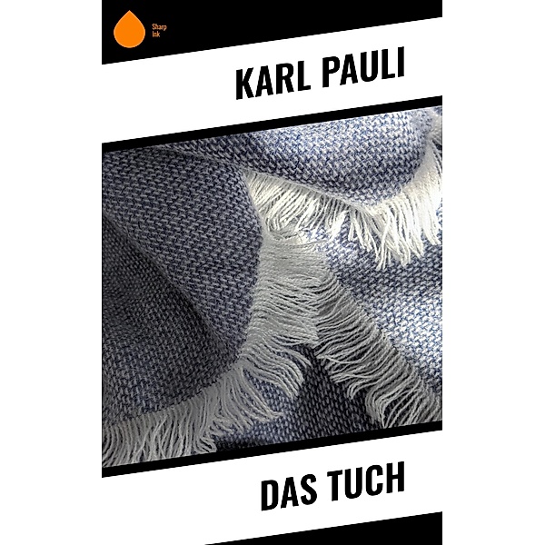 Das Tuch, Karl Pauli