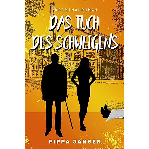 Das Tuch des Schweigens / Herr Fiedler ermittelt Bd.2, Pippa Jansen