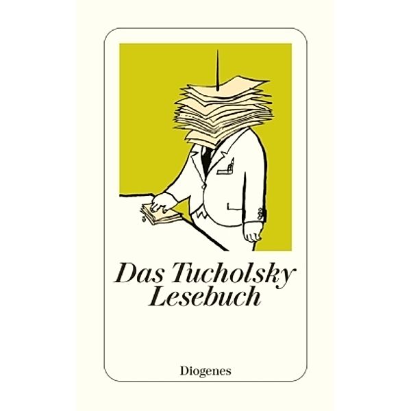 Das Tucholsky Lesebuch, Kurt Tucholsky