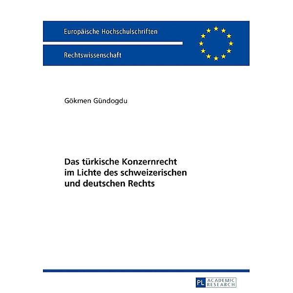 Das tuerkische Konzernrecht im Lichte des schweizerischen und deutschen Rechts, Gokmen Gundogdu