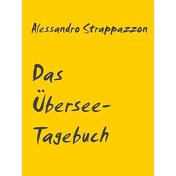 Das Übersee-Tagebuch, Alessandro Strappazzon