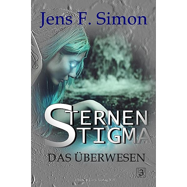 Das Überwesen (STERNEN STIGMA 3), Jens F. Simon