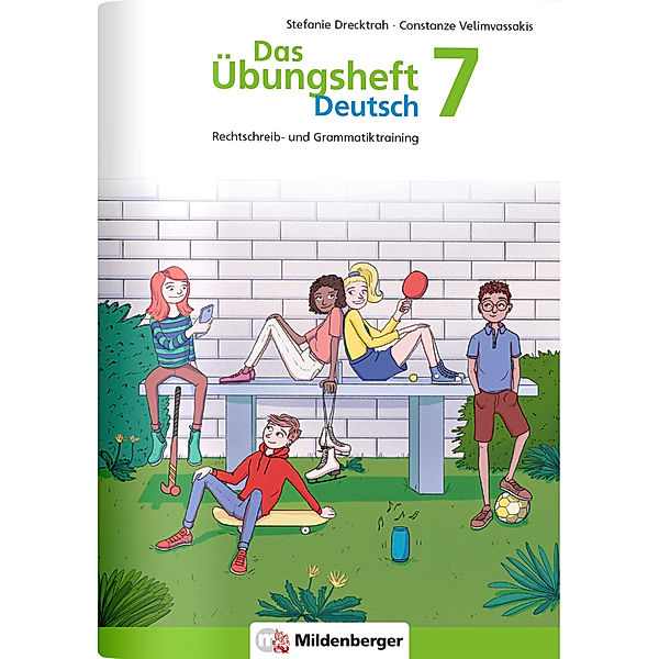 Das Übungsheft Deutsch 7, Stefanie Drecktrah, Constanze Velimvassakis