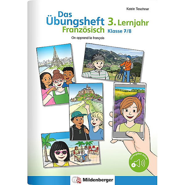 Das Übungsheft Französisch 3. Lernjahr, Klasse 7/8, Katrin Teschner