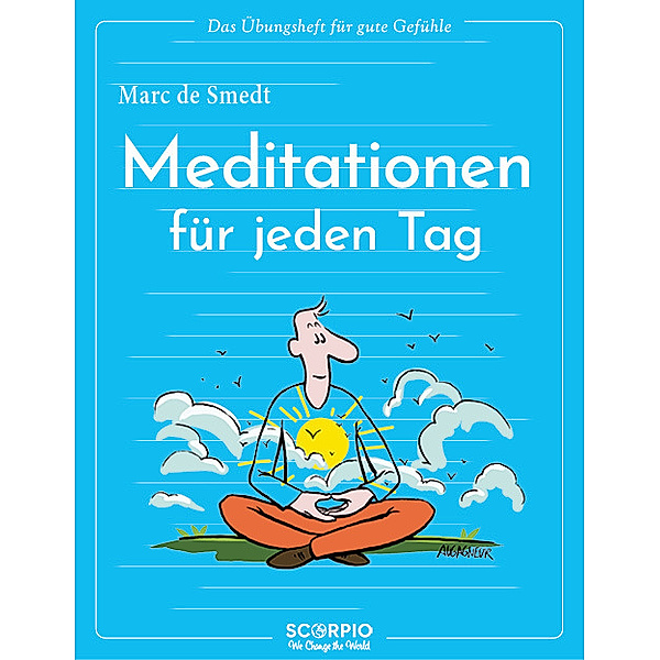 Das Übungsheft für gute Gefühle - Meditationen für jeden Tag, Marc de Smedt