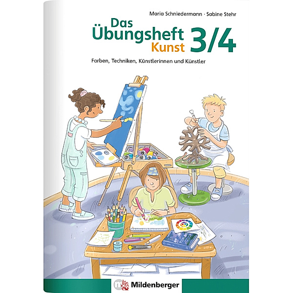 Das Übungsheft Kunst 3/4, Sabine Stehr, Maria Schniedermann