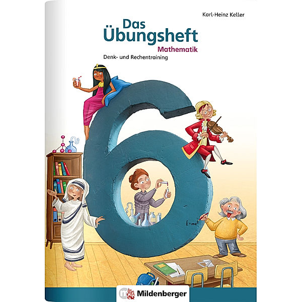 Das Übungsheft Mathematik Klasse 6, Karl-Heinz Keller