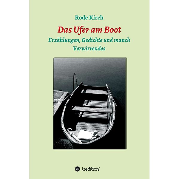 Das Ufer am Boot / tredition, Rode Kirch