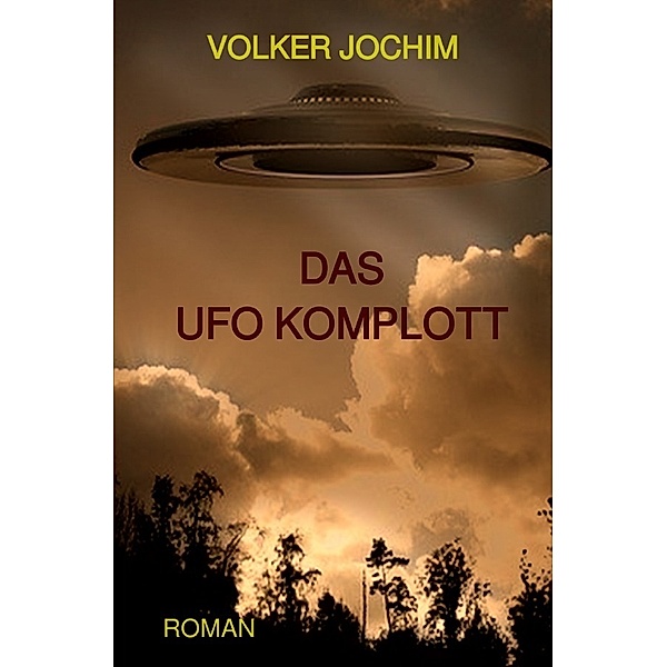 Das UFO Komplott, Volker Jochim