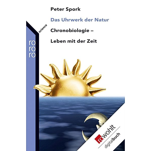 Das Uhrwerk der Natur / science, Peter Spork