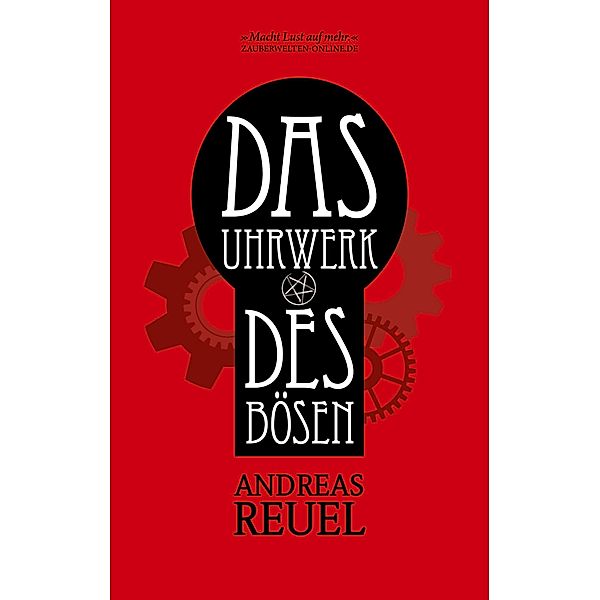 Das Uhrwerk des Bösen / Die Chroniken der Westfal-Chaoten Bd.1, Andreas Reuel