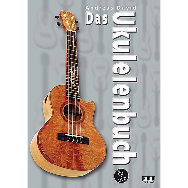 Das Ukulelenbuch, m. 1 Audio-CD, m. 1 Audio-DVD, Andreas David