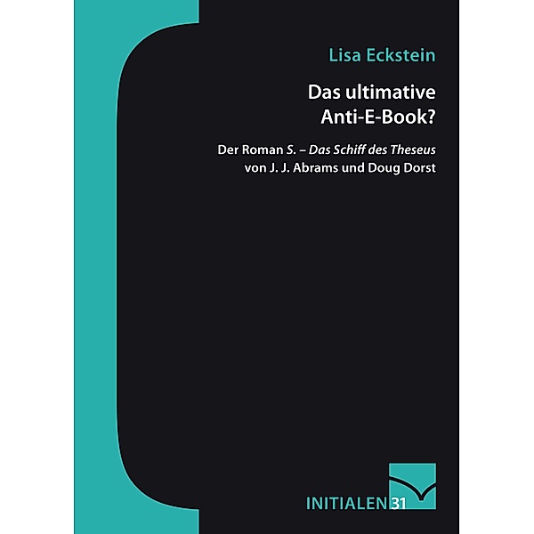 Das ultimative Anti-E-Book? / Initialen Bd.31, Lisa Eckstein