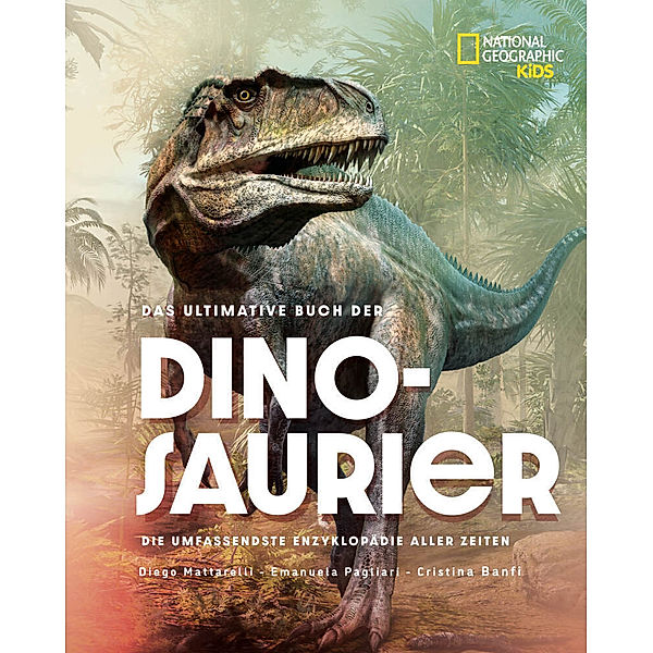 Das ultimative Buch der Dinosaurier. Die umfassendste Enzyklopädie aller Zeiten, Emanuela Pagliari, Banfi Cristina