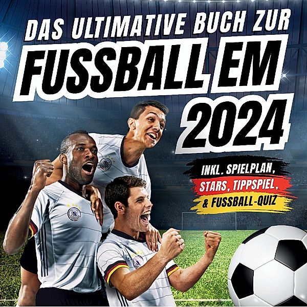 Das ultimative Buch zur Fussball EM 2024, Marcel Neuer, Agave Verlag