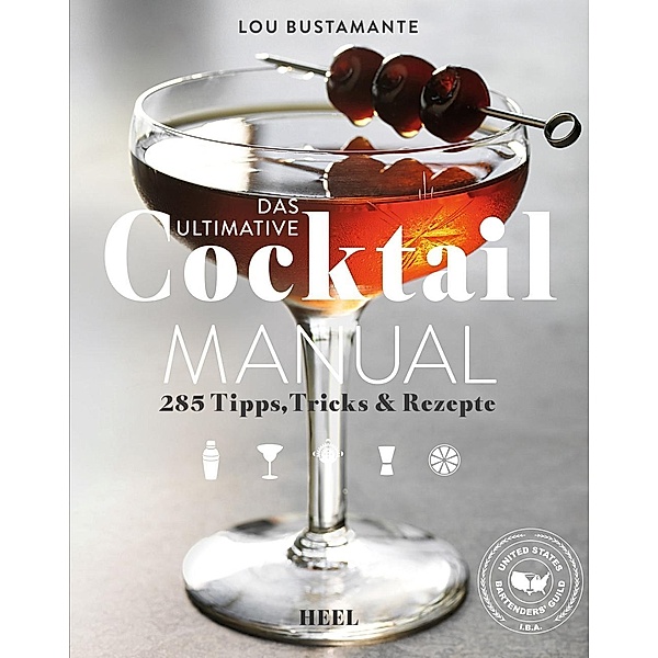 Das ultimative Cocktail Manual, Lou Bustamante