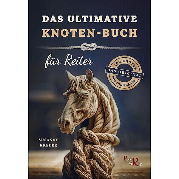 Das ultimative Knoten-Buch - für Reiter, Susanne Kreuer