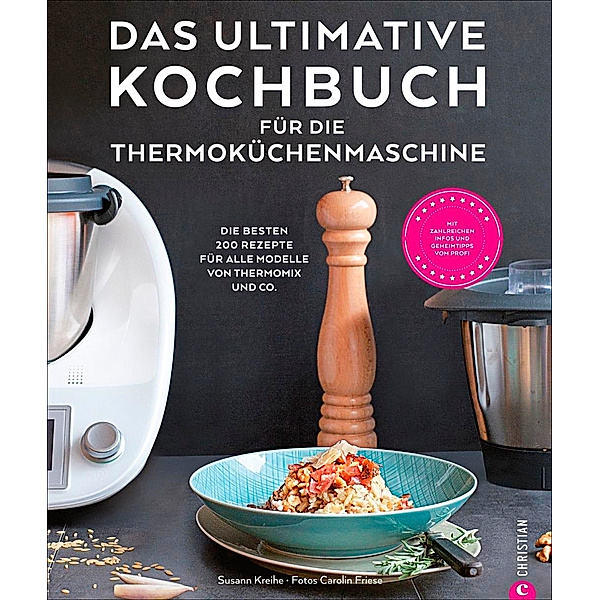 Das ultimative Kochbuch für die Thermoküchenmaschine, Susann Kreihe
