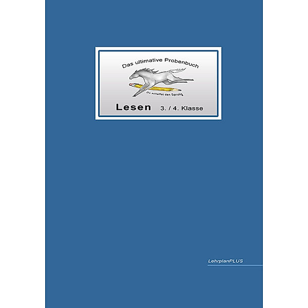 Das ultimative Probenbuch / Das ultimative Probenbuch Lesen 3./4. Klasse, Miriam Reichel, Mandana Mandl