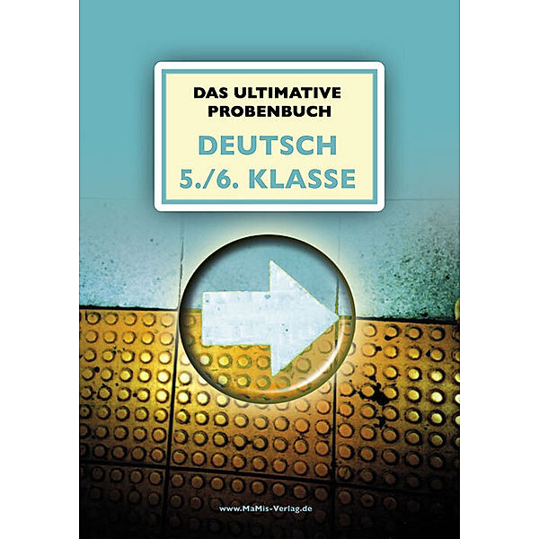 Das ultimative Probenbuch Deutsch 5./6. Klasse, Miriam Reichel, Mandana Mandl