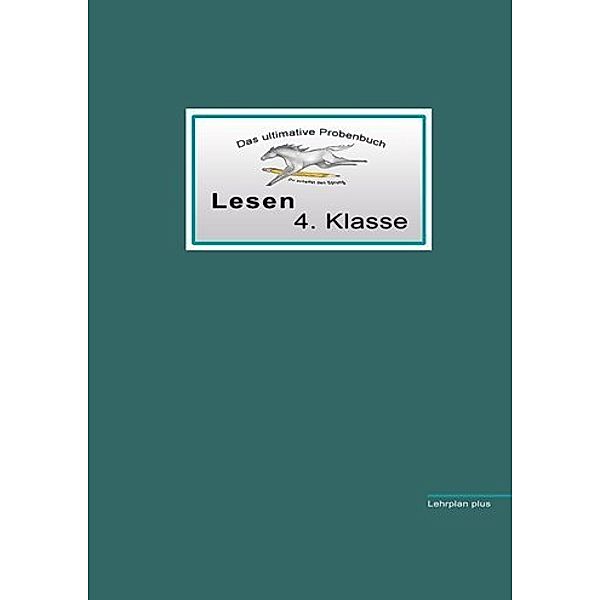 Das ultimative Probenbuch Lesen 4. Klasse, Miriam Reichel, Mandana Mandl