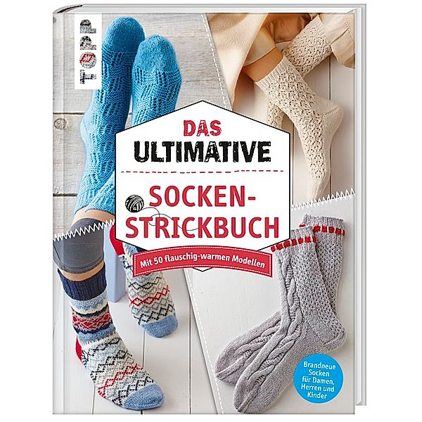 Das ultimative Socken-Strickbuch, Nadja Brandt, Manuela Burkhardt, Ulrike Brüggemann, Manuela Seitter, Dagmar Bergk