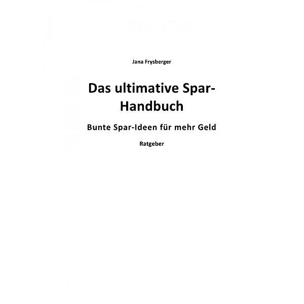 Das ultimative Spar-Handbuch, Jana Freysberger