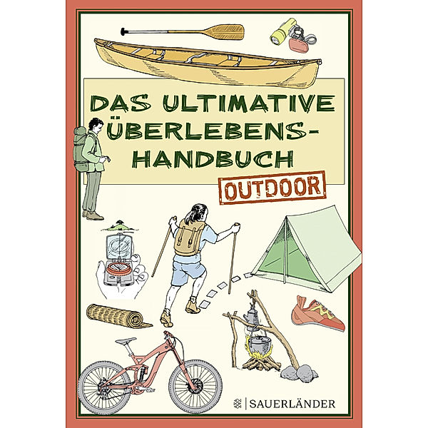 Das ultimative Überlebenshandbuch - Outdoor, N. N.