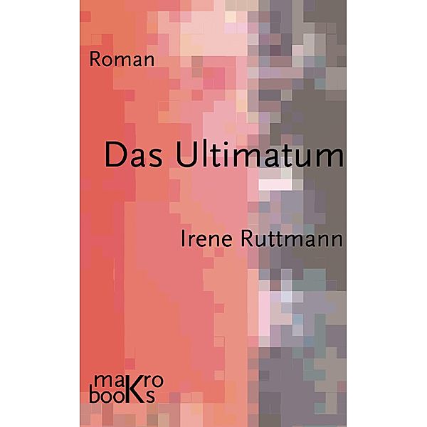 Das Ultimatum, Irene Ruttmann