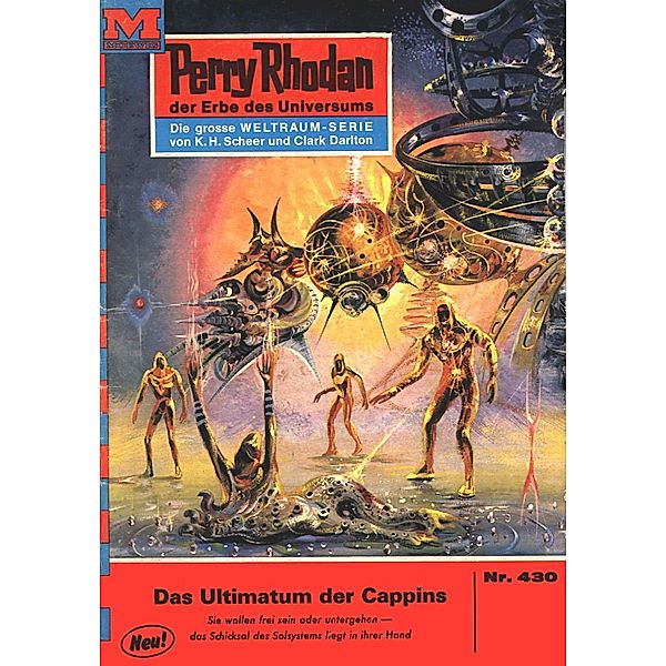 Das Ultimatum der Cappins (Heftroman) / Perry Rhodan-Zyklus Die Cappins Bd.430, Clark Darlton