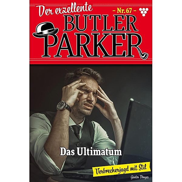 Das Ultimatum / Der exzellente Butler Parker Bd.67, Günter Dönges