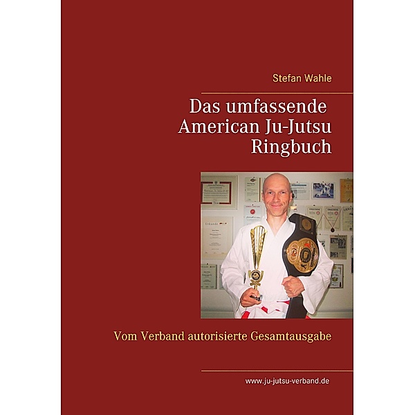 Das umfassende American Ju-Jutsu Ringbuch, Stefan Wahle