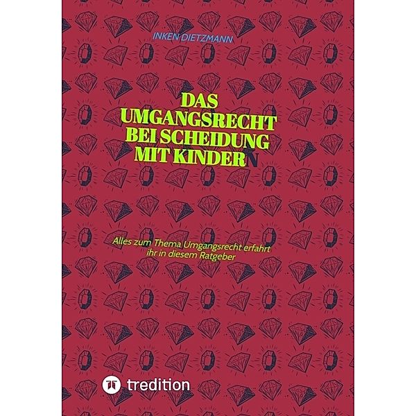 Das Umgangsrecht bei Scheidung mit Kindern, inken dietzmann