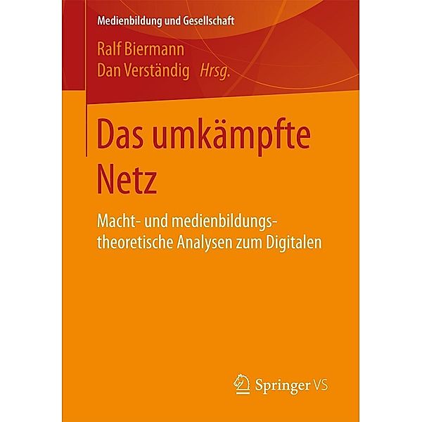 Das umkämpfte Netz / Medienbildung und Gesellschaft Bd.35